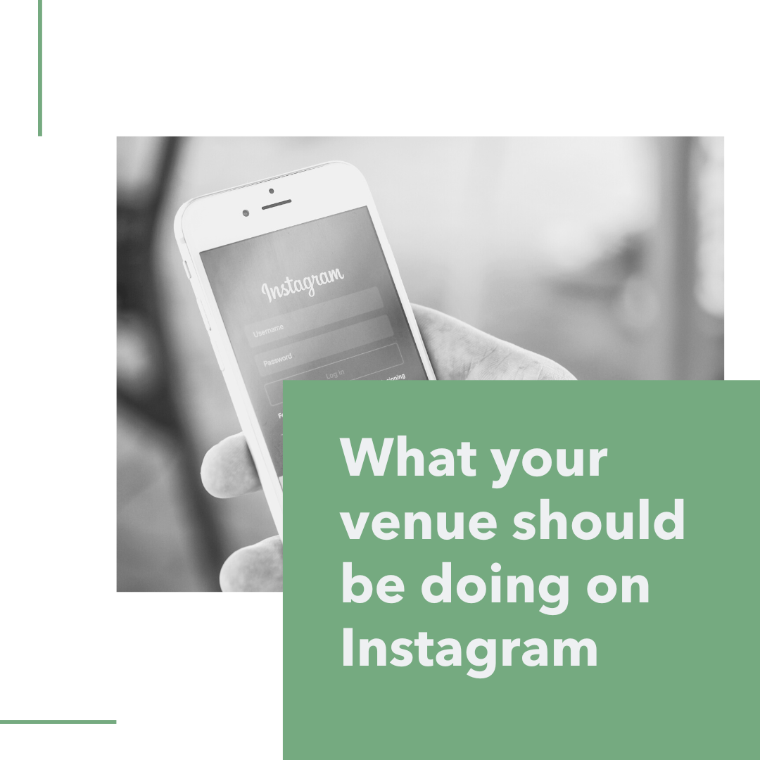 You can learn more about what your venue should be doing on Instagram.
