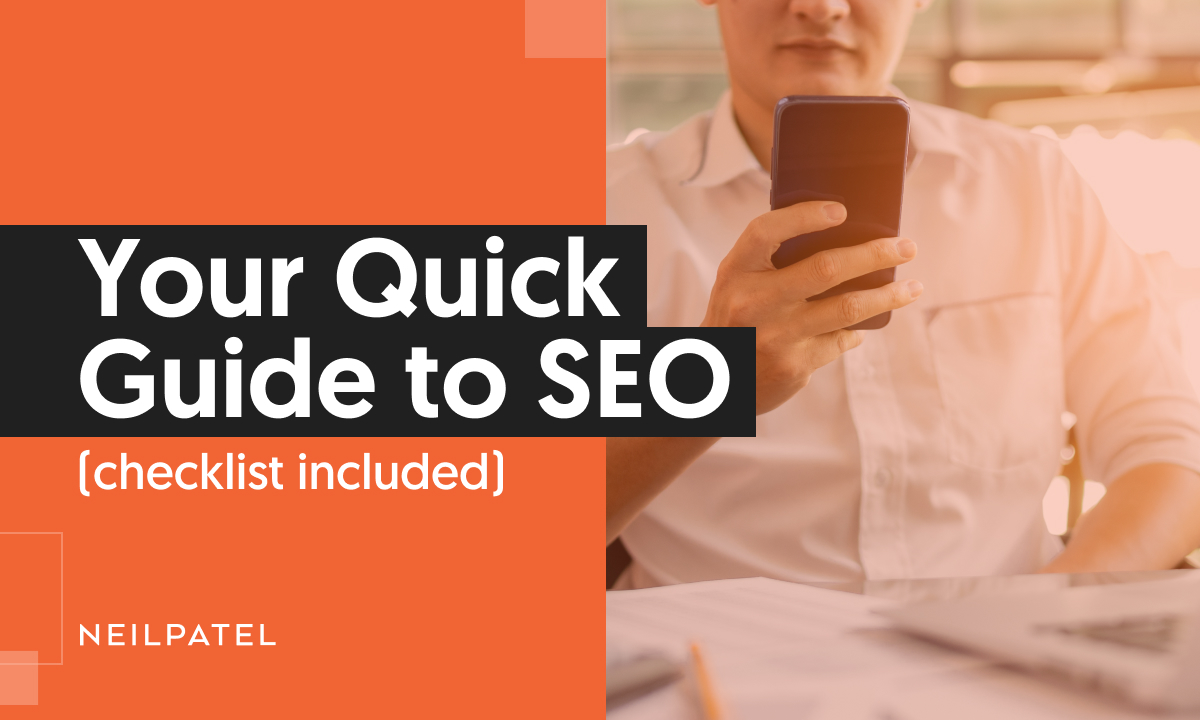 Your Quick Guide to SEO from Neil Patel