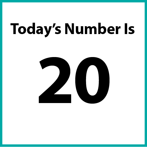 Today's number is 20.