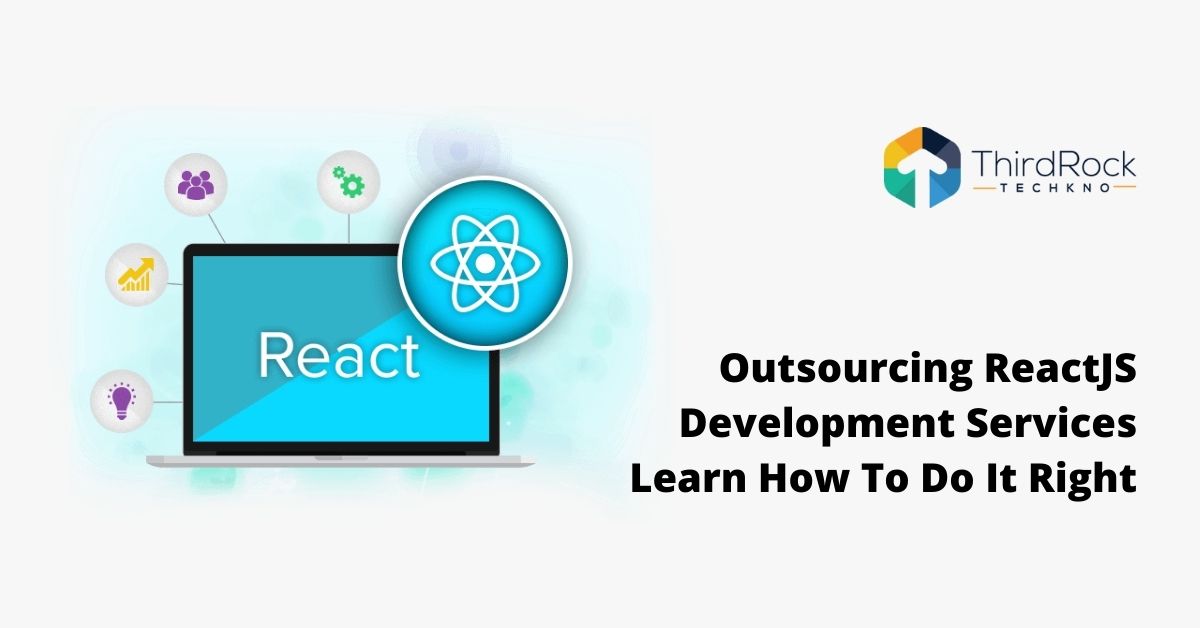Outsourcing ReactJS Development Services
