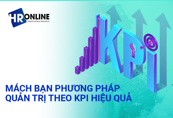 Mách bạn phương pháp quản trị theo KPI hiệu quả