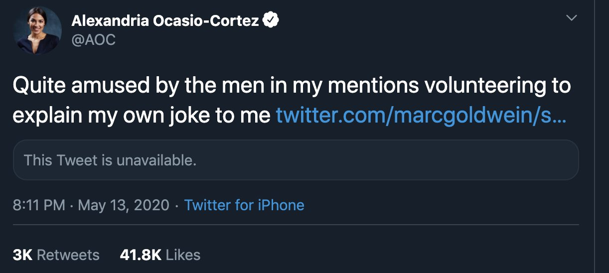 @AOC: Quite amused by the men in my mentions volunteering to explain my own joke to me.