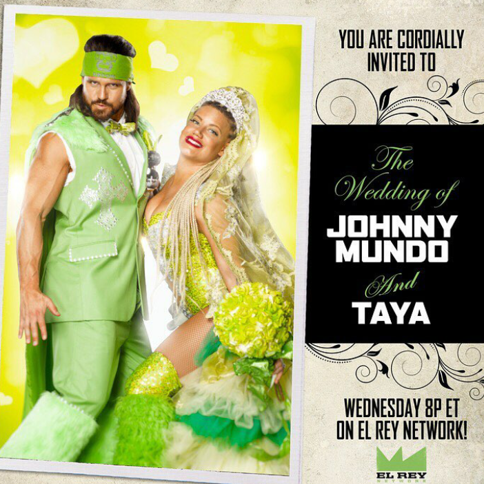 Image of a mock up wedding invite. On the left is a photograph of Johnny Mundo and his soon to be wife Taya, two white wrestlers dressed in lime green outfits and accessories. On the left, the test reads: "You are cordially invited to the wedding of Johnny Mundo and Taya". On the bottom right corner of the image, text reads "Wednesday 8P ET on El Rey Network!" over the El Rey crown logo in lime green.