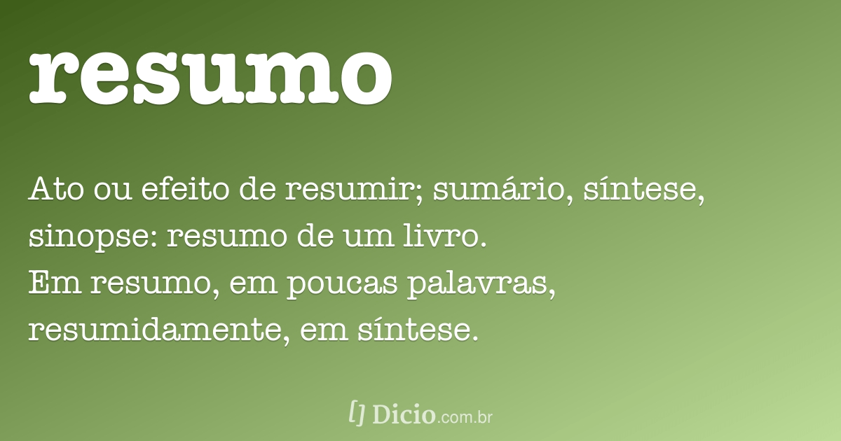 Resumo - Dicio, Dicionário Online de Português