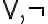 vee, neg