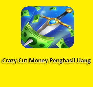 crazy cut money penghasil uang