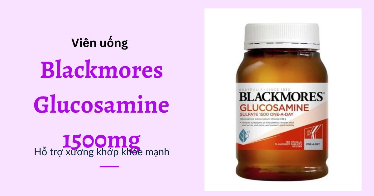 Viên uống xương khớp Blackmores Glucosamine 1500mg