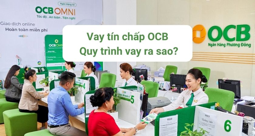 Vay tín chấp ngân hàng OCB 