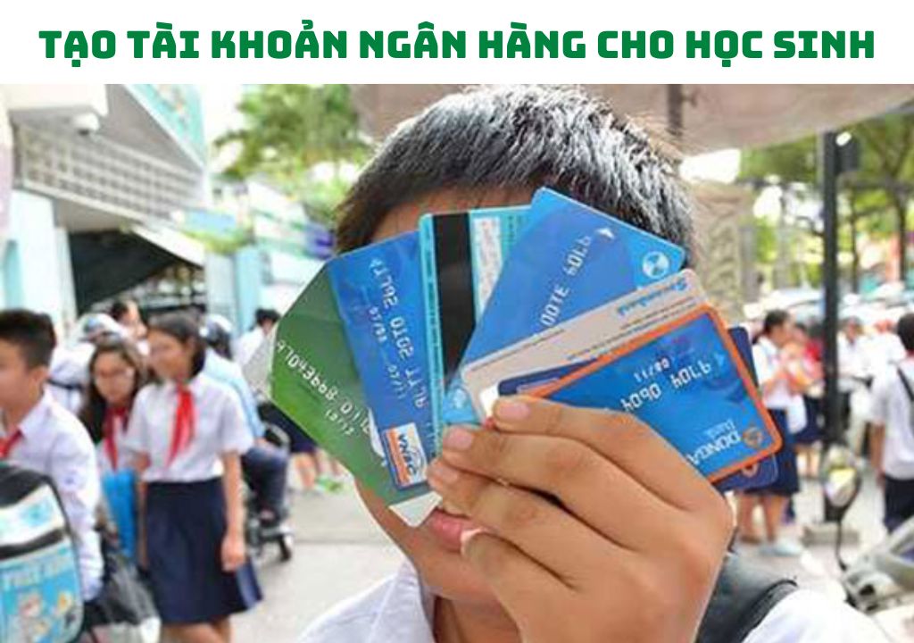 Tạo tài khoản ngân hàng cho học sinh