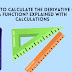 How to Calculate the Derivative of a Function? Explained with Calculations