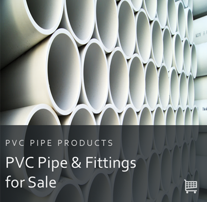 PVC Pipe & Fittings for Sale