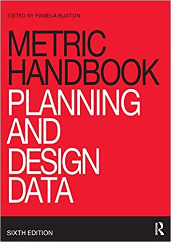 Metric Handbook: Planning and Design Data: Buxton, Pamela: 9781138714687:  Books - Amazon.ca