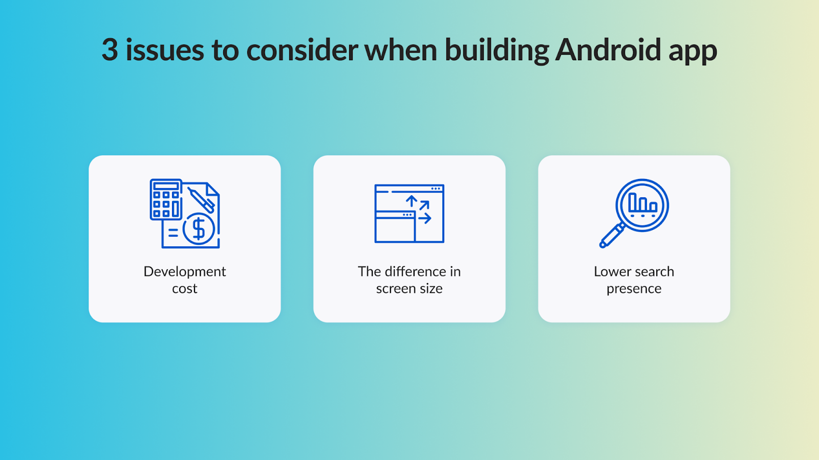 3 issues to consider when building Android app