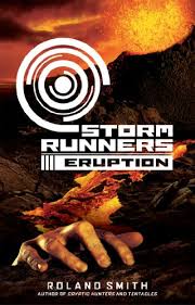 Storm Runners #3: Eruption - Kindle edition by Roland Smith ...