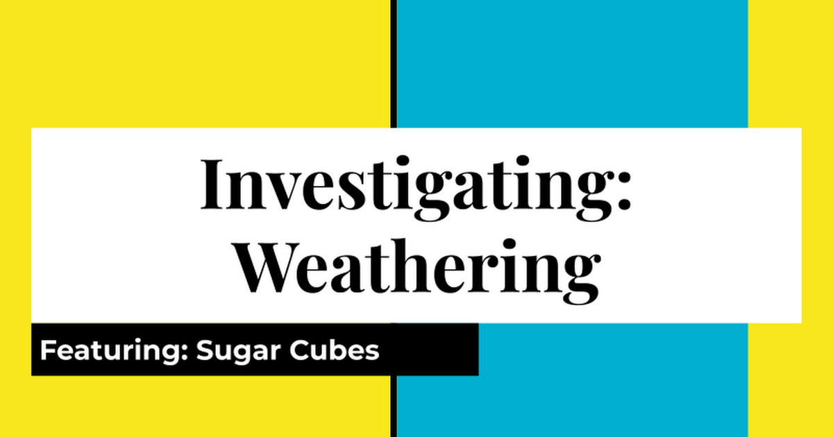 Investigating:  Weathering
