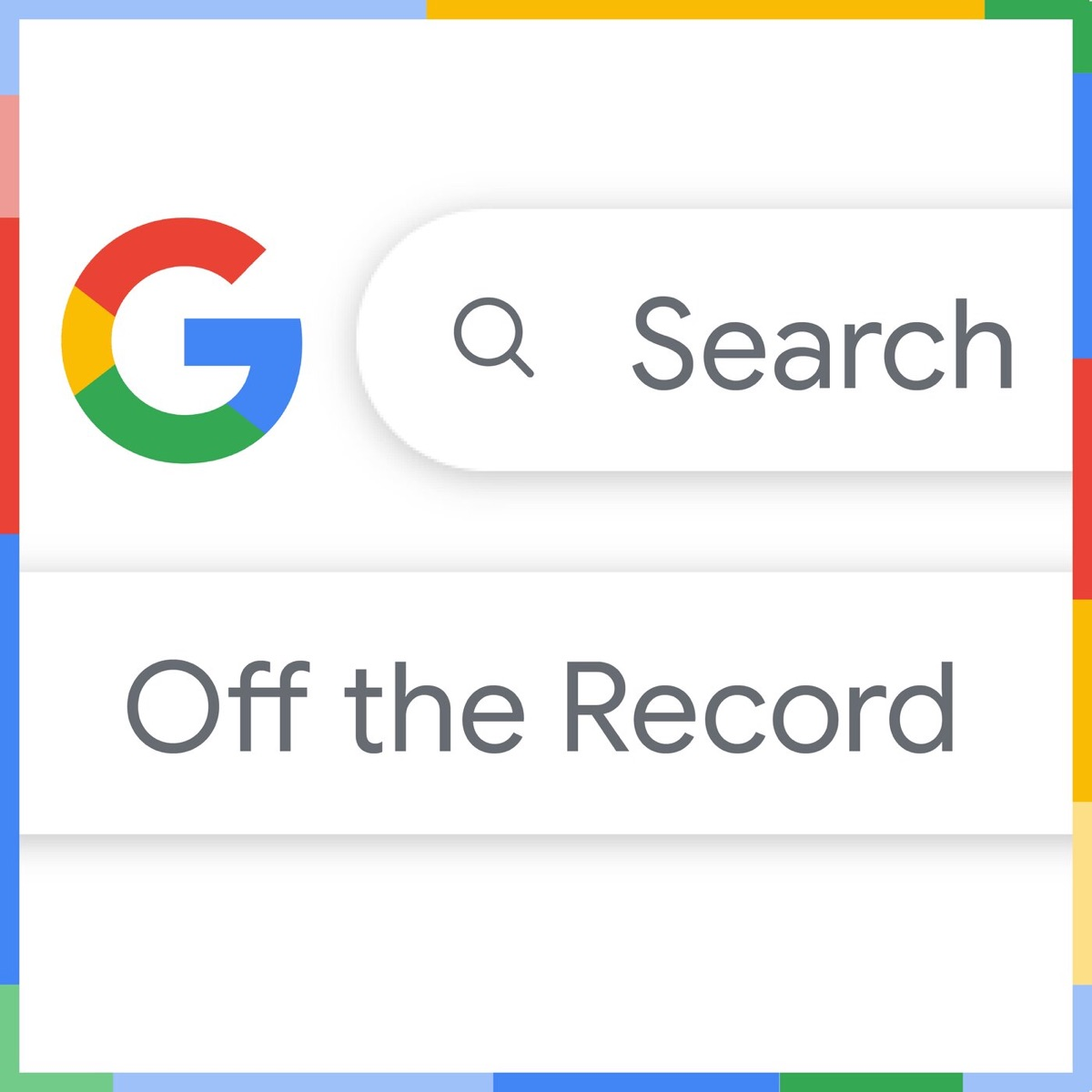 Search bar of google. Overlay text "Off the Record"