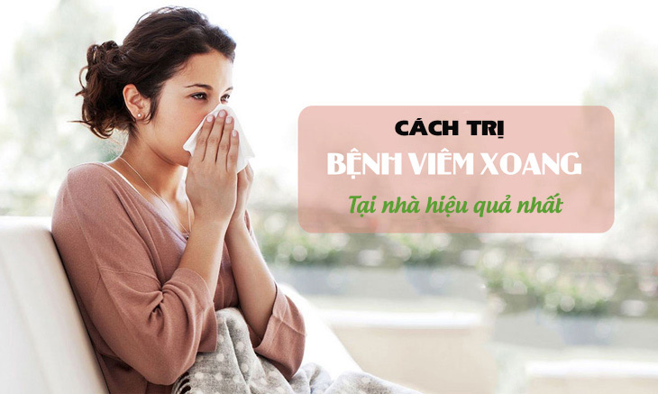 TOP 15 cách trị viêm xoang tại nhà hiệu quả nhất hiện nay 15 Tìm hiểu các cách trị viêm xoang tại nhà hiệu quả