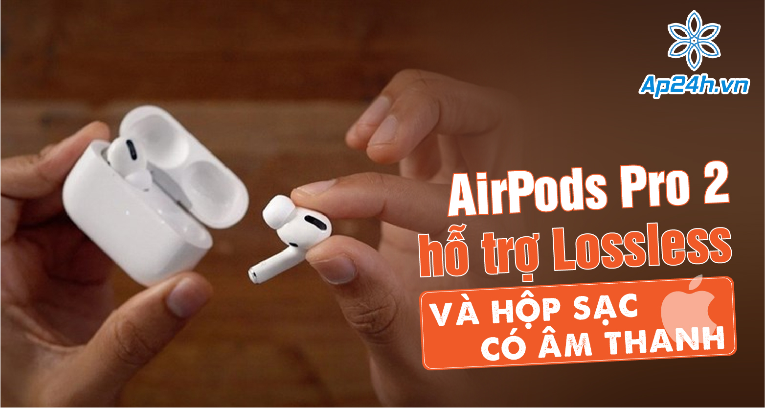 AirPods Pro 2 hỗ trợ Lossless và hộp sạc có âm thanh