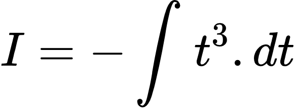 {"type":"align*","code":"\\begin{align*}\n{I}&={-\\int_{}^{}t^{3}.dt}\t\n\\end{align*}","id":"2-0-0-0-0-0-0-0-0-0-0-0-0-0-0-0-0-1-1-1-0-1-0-1-0","font":{"color":"#000000","size":10,"family":"Arial"},"ts":1602845585580,"cs":"ERca/XHP25uoV21YoK7z2A==","size":{"width":96,"height":36}}