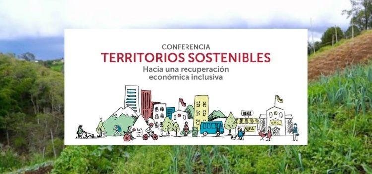 La recuperación económica inclusiva, la propuesta de la Conferencia  Territorios Sostenibles – MachalaMovil