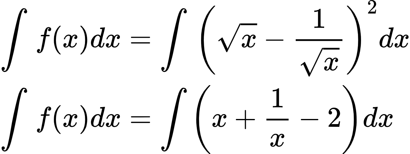 {"font":{"size":10,"color":"#000000","family":"Arial"},"code":"\\begin{align*}\n{\\int_{}^{}f\\left(x\\right)dx}&={\\int_{}^{}\\left({\\sqrt[]{x}}-\\frac{1}{{\\sqrt[]{x}}}\\right)^{2}dx}\\\\\n{\\int_{}^{}f\\left(x\\right)dx}&={\\int_{}^{}\\left(x+\\frac{1}{x}-2\\right)dx}\t\n\\end{align*}","type":"align*","id":"6-1-1-1-1-0","ts":1599904424442,"cs":"3vCVw3DIZTPng8agjf64yw==","size":{"width":225,"height":84}}