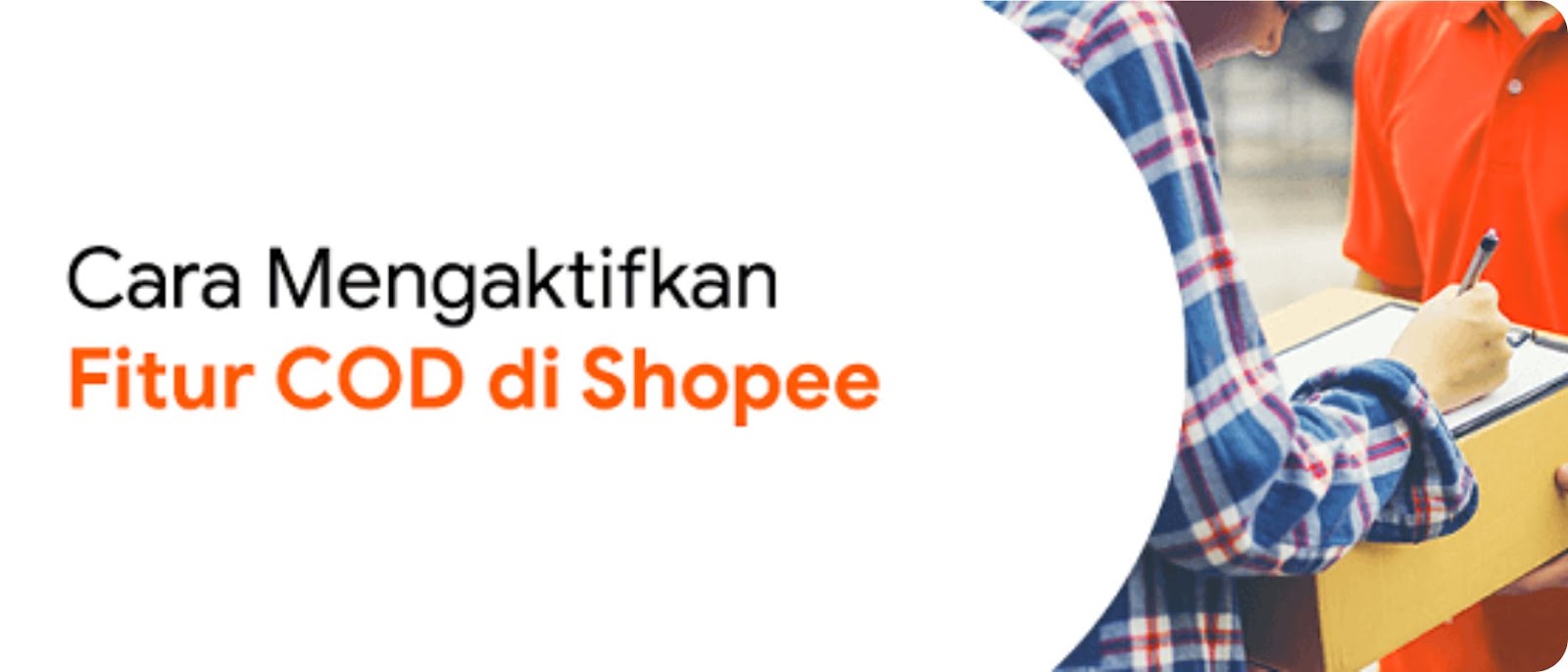 Bagaimana Cara Mengaktifkan Fitur COD Shopee Dengan Mudah