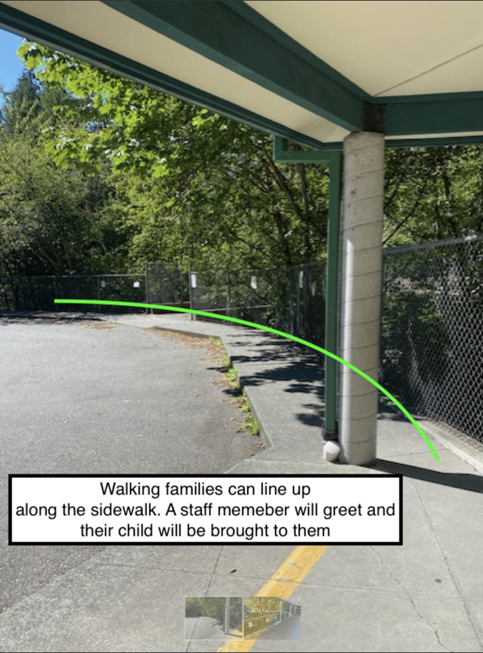 Walking families can line up along the sidewalk. A staff member will greet them and their student will be brought to them.