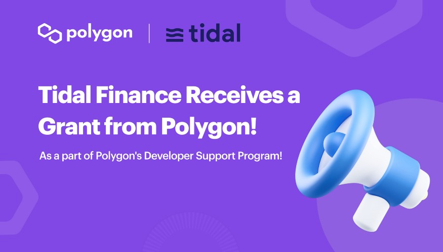 Tidal Finance Receives a Grant from Polygon