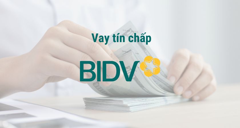 Vay tín chấp BIDV