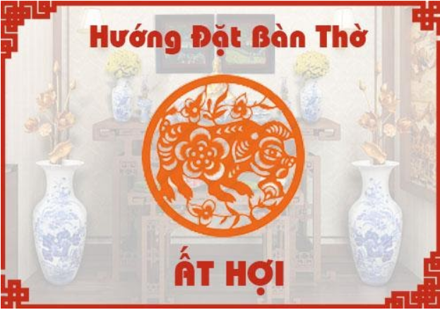 Một vài hướng đặt bàn thờ tuổi Ất Hợi 1995