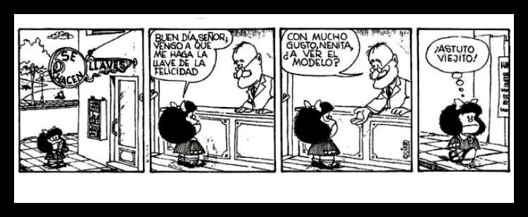 Resultado de imagen de caricatura de mafalda sobre la felicidad