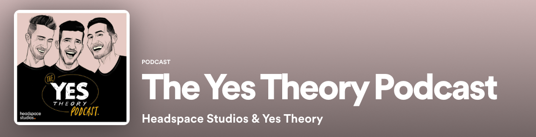 The Yes Theory podcast Spotify banner