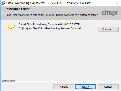 Machine generated alternative text:
Citrix Provisioning Consolex64 19120.0 LTSR - InstallShieId Wizard 
Click Next to install to this folder , or dick Change to install to a different folder. 
Install Citrix Provisioning Console x64 1912.0. O LTSR to: 
C: program Filescitrixprovisioning Services Console 
InstallShieId 
Next > 
CiTRlX