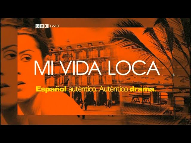 Mi vida loca BBC Spanish