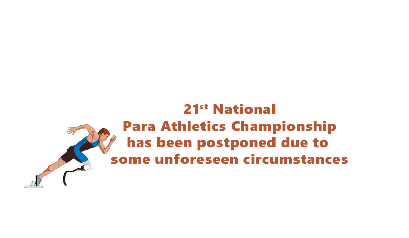 21st National Para Athletics Championship has been postponed