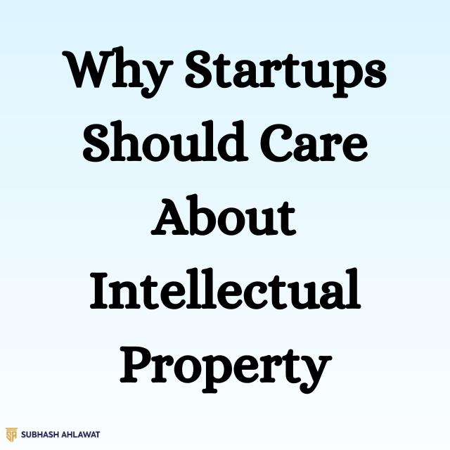 Why Startups Should Care About IP
