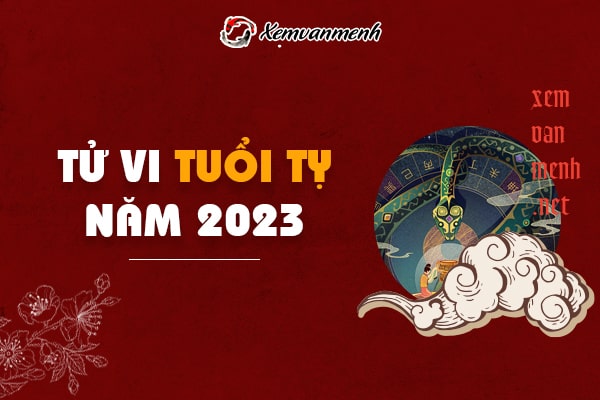 tử vi tuổi Tỵ năm 2023