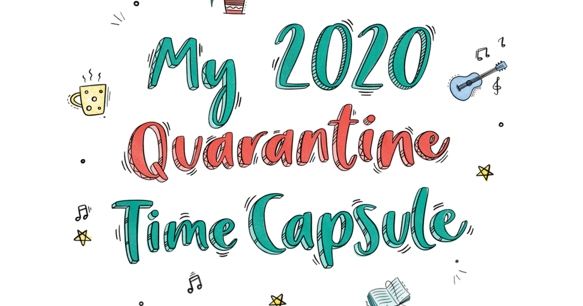 My 2020 Quarantine Time Capsule - Big Life Journal.pdf