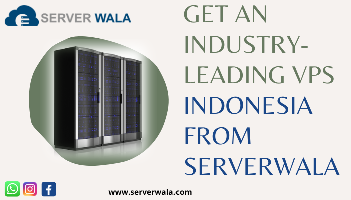 
Get An Industry-Leading VPS Indonesia From Serverwala 
