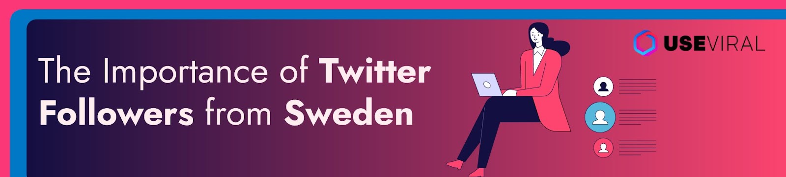 The Importance of Twitter Followers from Sweden