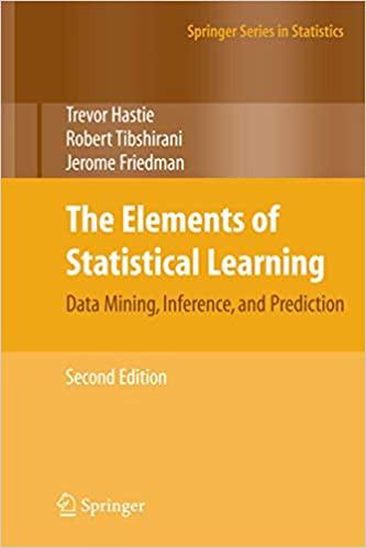 The elements of statistical learning - Data Mining, Inference and prediction