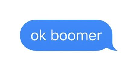 Ok boomer