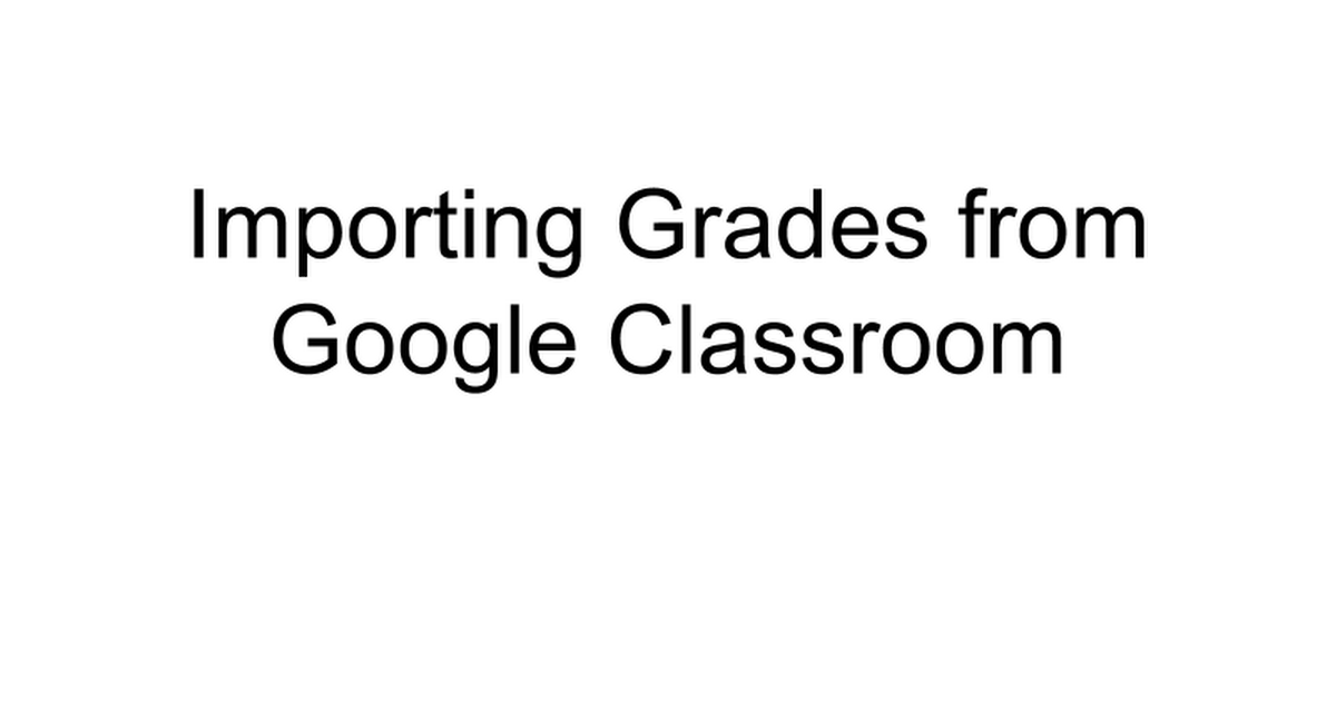 importing-grades-from-google-classroom-google-slides