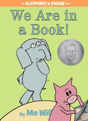 WE ARE IN A BOOK! by Mo Willems