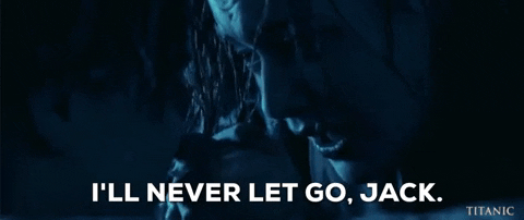 Titanic Gif: I&rsquo;ll never let go, Jack