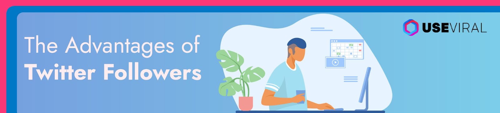 The Advantages of Twitter Followers