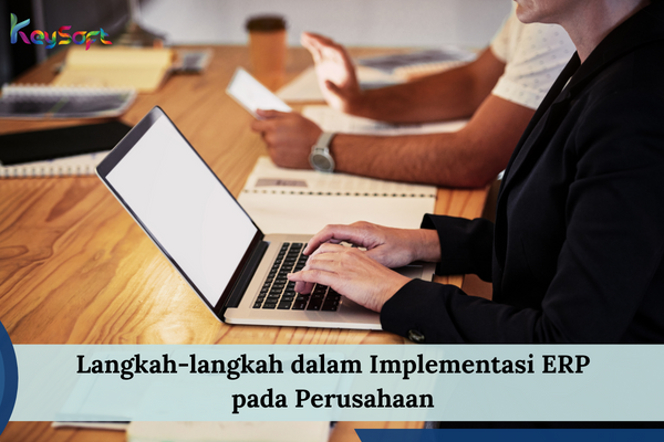 Langkah-langkah Implementasi ERP Pada Perusahaan