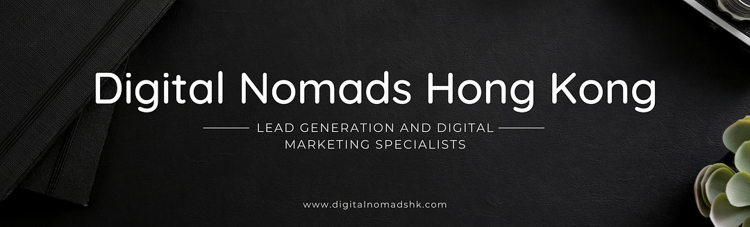 Digital Nomads Hong Kong is the Best digital marketing agency