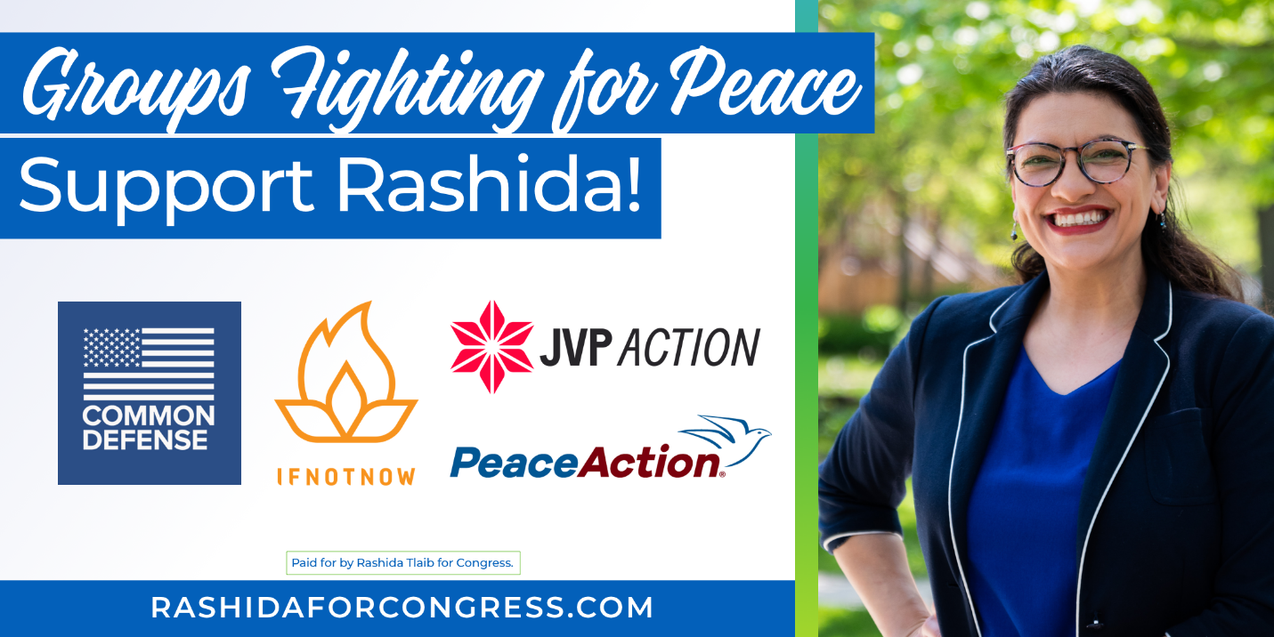 Groups Fighting for Peace Support Rashida: Endorsements from Common Defense, IfNotNow, JVP Action and PeaceAction