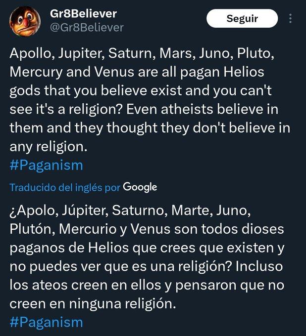 ¿Apolo, Júpiter, Saturno, Marte, Juno, Plutón, Mercurio y Venus son todos dioses paganos de Helios que crees que existen y no puedes ver que es una religión? Incluso los ateos creen en ellos y pensaron que no creen en ninguna religión.